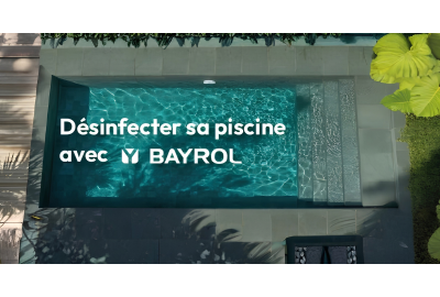 Désinfecter sa piscine avec Bayrol